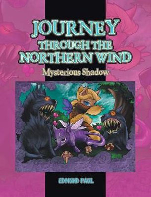 Journey Through The Northern Wind: Mysterious Shadow