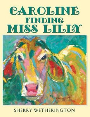 Caroline Finding Miss Lilly