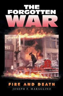 The Forgotten War: Fire And Death