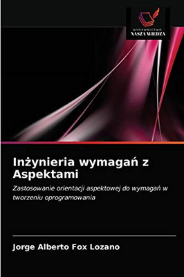Inżynieria wymagań z Aspektami (Polish Edition)