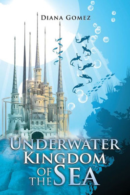 Underwater Kingdom Of The Sea: Castle Selenium