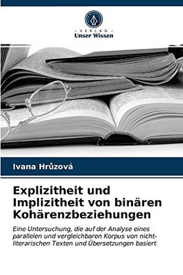 Explizitheit und Implizitheit von binären Kohärenzbeziehungen (German Edition)