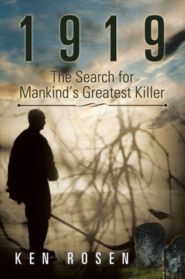 1919: The Search For Mankind's Greatest Killer