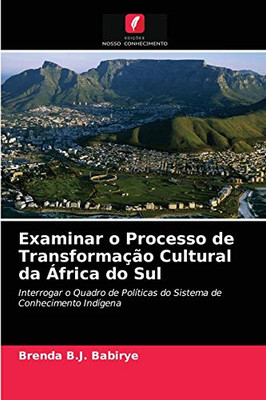 Examinar o Processo de Transformação Cultural da África do Sul (Portuguese Edition)