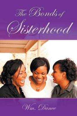 The Bonds Of Sisterhood