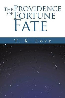 The Providence Of Fortune: Fate