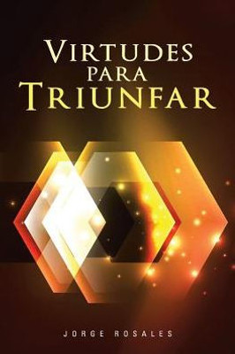 Virtudes Para Triunfar (Spanish Edition)