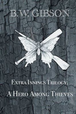 Extra Innings Trilogy: A Hero Among Thieves