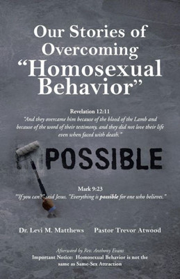 Our Stories Of Overcoming "Homosexual Behavior"