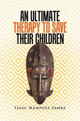 An Ultimate Therapy To Save Their Children