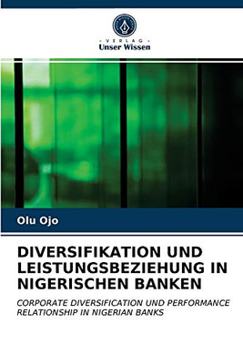 Diversifikation Und Leistungsbeziehung in Nigerischen Banken (German Edition)