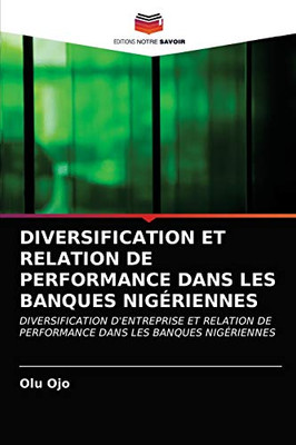 Diversification Et Relation de Performance Dans Les Banques Nigériennes (French Edition)