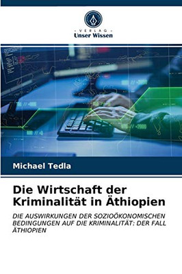 Die Wirtschaft der Kriminalität in Äthiopien (German Edition)