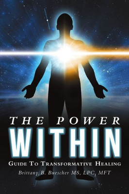 The Power Within: Guide To Transformative Healing
