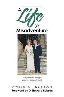 A Life By Misadventure