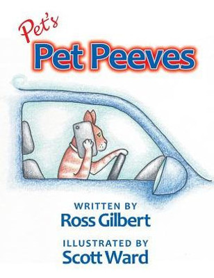 Pet'S Pet Peeves: Illustrated By Scott Ward