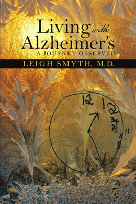 Living With Alzheimer'S: A Journey Observed