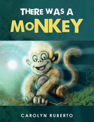 There Was A Monkey