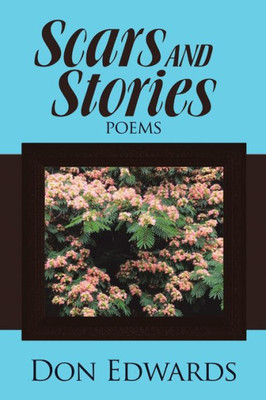 Scars And Stories: Poems