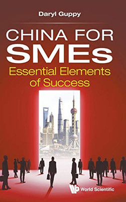 China for Smes: Essential Elements of Success - Hardcover