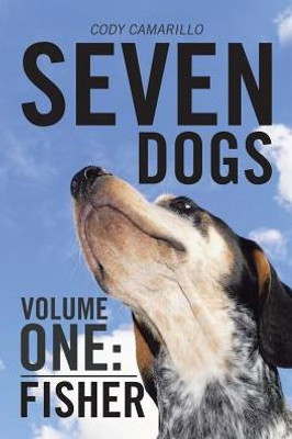 Seven Dogs: Volume One: Fisher