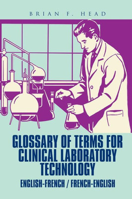 Glossary Of Terms For Clinical Laboratory Technology: English-French / French-English
