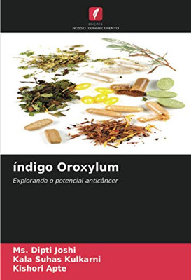 índigo Oroxylum: Explorando o potencial anticâncer (Portuguese Edition)