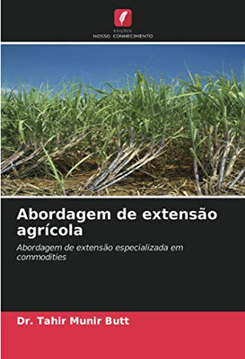 Abordagem de extensão agrícola: Abordagem de extensão especializada em commodities (Portuguese Edition)