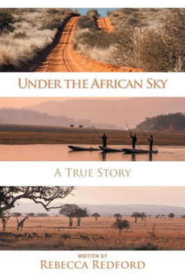 Under The African Sky: A True Story