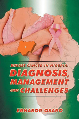 Breast Cancer In Nigeria: Diagnosis, Management And Challenges