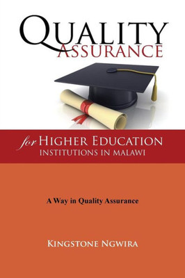 Quality Assurance For Higher Education Institutions In Malawi