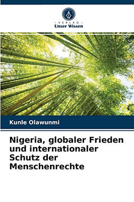 Nigeria, globaler Frieden und internationaler Schutz der Menschenrechte (German Edition)