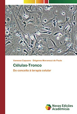 Células-Tronco: Do conceito à terapia celular (Portuguese Edition)
