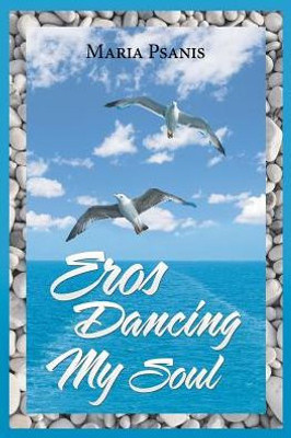Eros Dancing My Soul