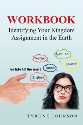 Workbook: Identifying Your Kingdom Assignment In The Earth