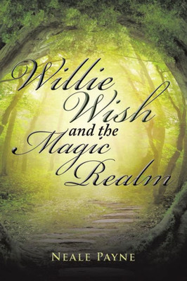 Willie Wish And The Magic Realm