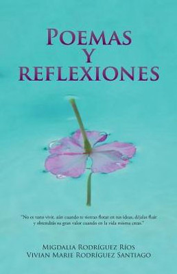 Poemas Y Reflexiones (Spanish Edition)
