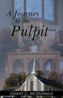 A Journey To The Pulpit