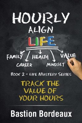 Hourly Align Life: Track The Value Of Your Hours