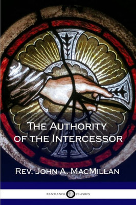 The Authority Of The Intercessor