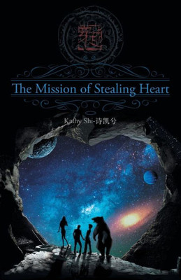 The Mission Of Stealing Heart