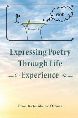 Expressing Poetry Through Life Experience