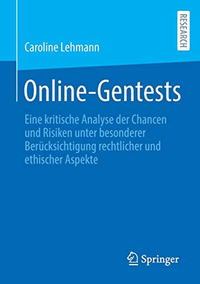 Online-Gentests: Eine kritische Analyse der Chancen und Risiken unter besonderer Berücksichtigung rechtlicher und ethischer Aspekte (German Edition)
