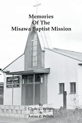 Memories Of The Misawa Baptist Mission