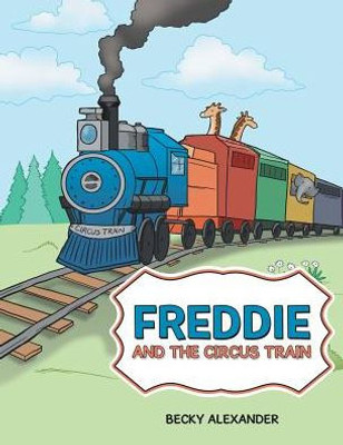 Freddie And The Circus Train