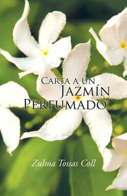 Carta A Un Jazmin Perfumado (Spanish Edition)