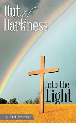 Out Of Darkness Into The Light