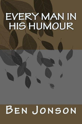 Every Man In His Humour