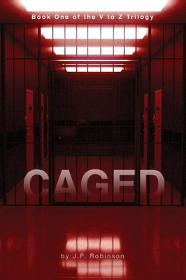 Caged: Book One Of The V To Z Trilogy