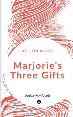 Marjorie'S Three Gifts